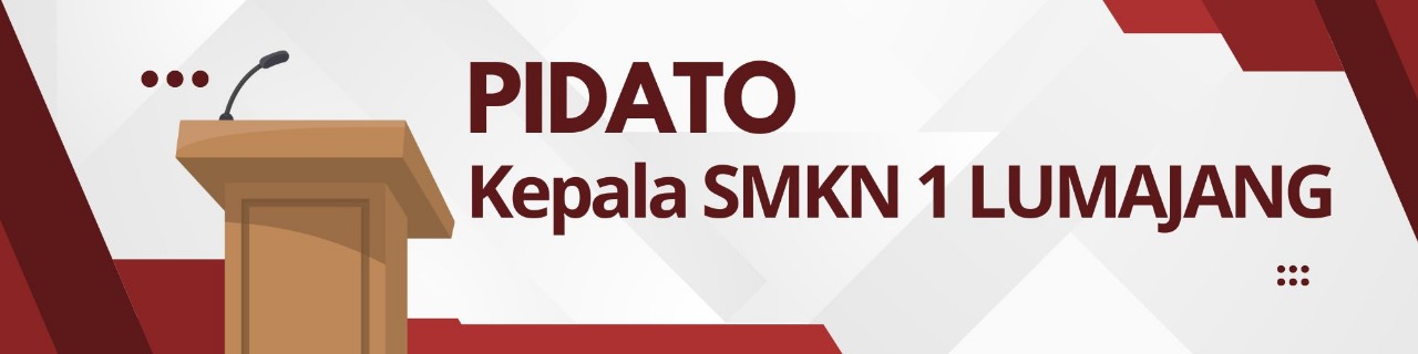 Pidato Kepala SMKN 1 Lumajang